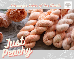Just Peachy Color of the Month February